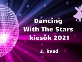Dancing with the stars kiesők 2021, második évad, Hungary