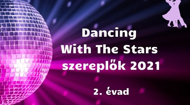 Dancing with the stars szereplők 2021, 2. évad