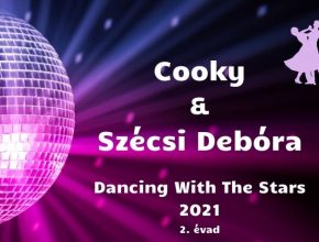 Cooky és Szécsi Debóra Dancing With The Stars 2021