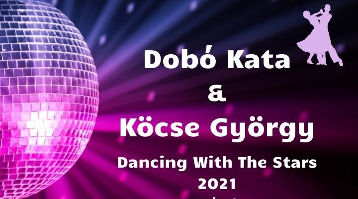 Dobó Kata és Köcse György Dancing With The Stars 2021