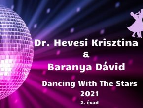 Dr. Hevesi Krisztina és Baranya Dávid Dancing With The Stars 2021
