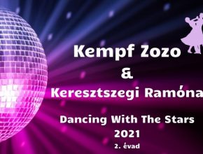 Kempf Zozo és Keresztszegi Ramóna Dancing with the stars