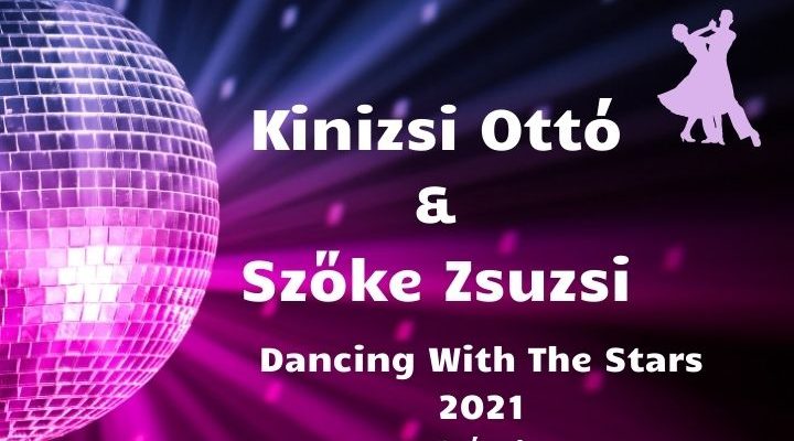Kinizsi Ottó és Szőke Zsuzsi Dancing With The Stars 2021