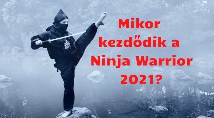 mikor kezdődik a Ninja Warrior 2021, 3. évad