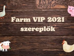 farm VIP 2021 szereplők