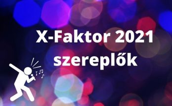 x-faktor 2021 szereplők
