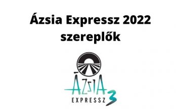 Ázsia Expressz 2022. szereplők 3. évad