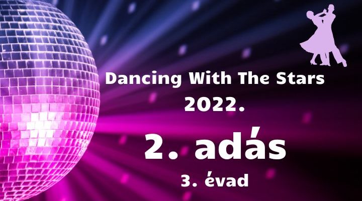 dancing with the stars 2022. 2. adás