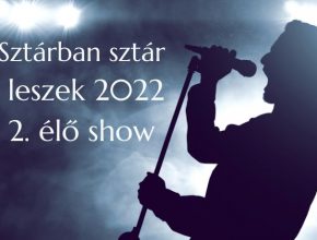 sztárban sztár leszek 2022. 2. élő show