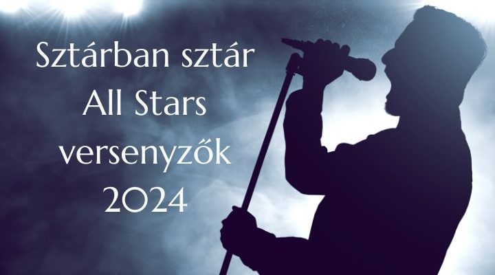 sztárban sztár all star szereplők 2024