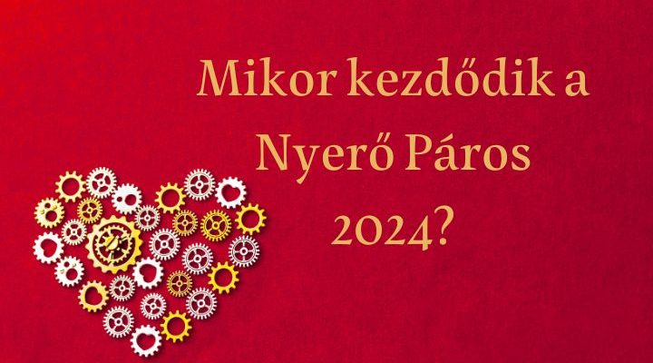 mikor kezdődik a nyerő páros 2024