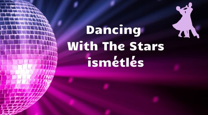 dancing with the stars ismétlés