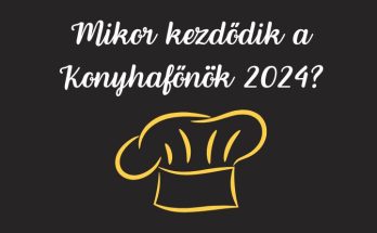 mikor kezdődik a konyhafőnök 2024