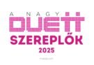 nagy duett szereplők 2025